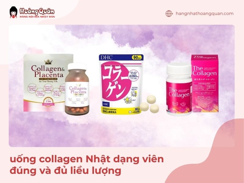 Cần uống collagen Nhật dạng viên đúng và đủ liều lượng