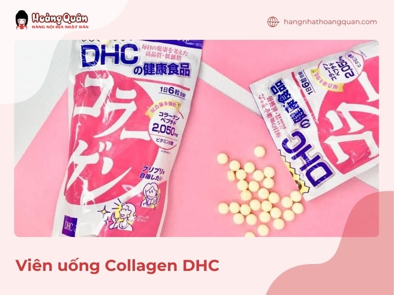 Viên uống collagen DHC - Sản phẩm collagen được nhiều chị em tin dùng