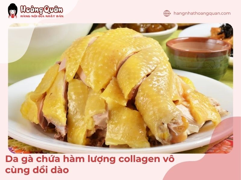 Thực phẩm chứa nhiều collagen nhất không thể không kể đến thịt gà, đặc biệt là da gà