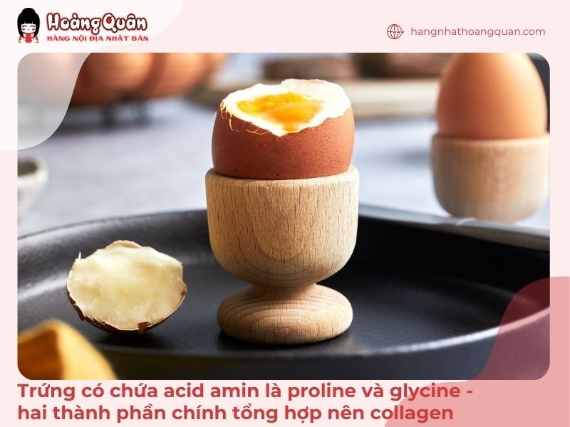 Thực phẩm chứa nhiều collagen nhất có trong trứng