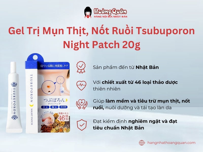 Gel Trị Mụn Thịt, Nốt Ruồi Tsubuporon Night Patch 20g luôn được ưa chuộng tại Nhật Bản