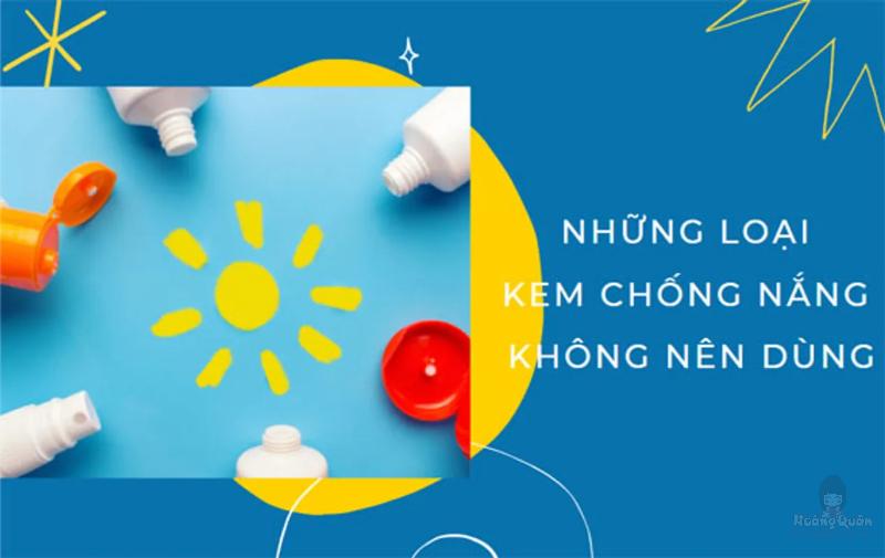 những loại kem chống nắng không nên dùng